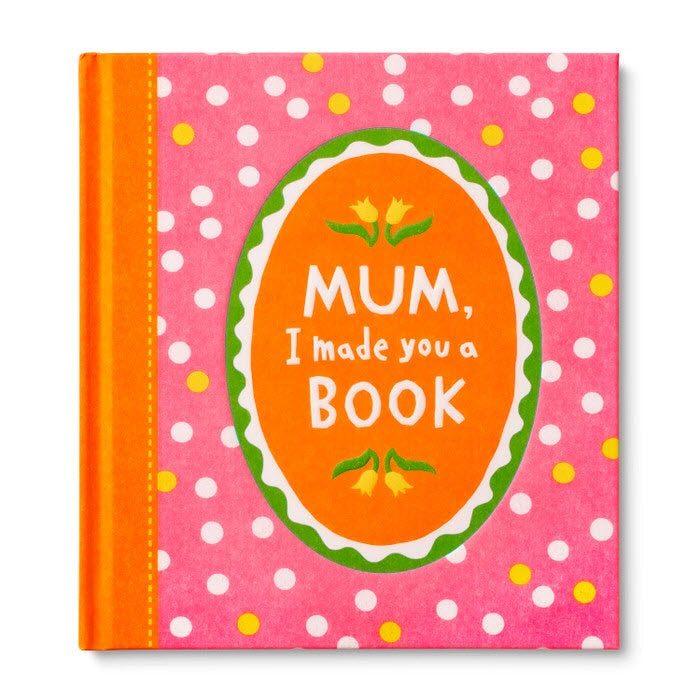 MUM, I MAD YOU A BOOK
