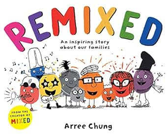 REMIXED: AN INSPIRING STORY ABOUT OUR FAMILIES